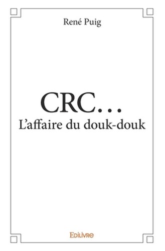 Crc affaire du douk - crc..., l'affaire